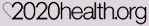 2020health.org